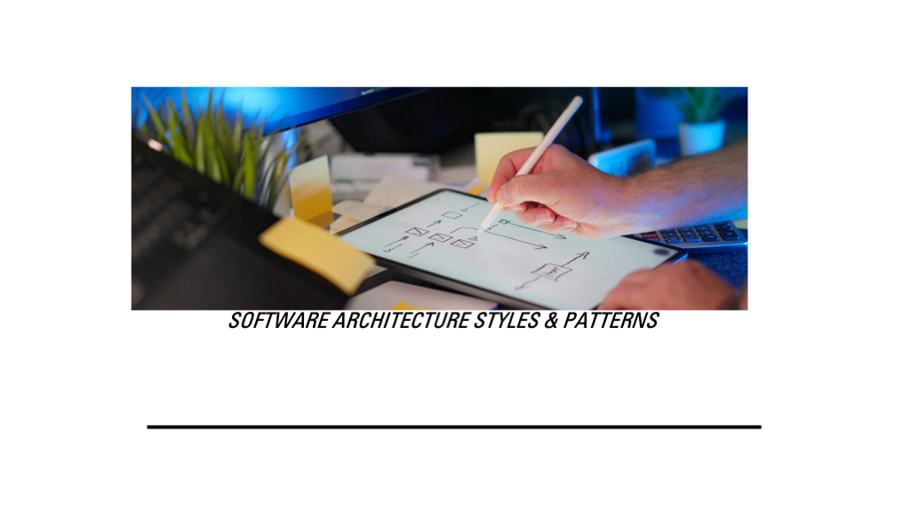 Demystifying Software Architecture: Styles/Patterns – PART 2