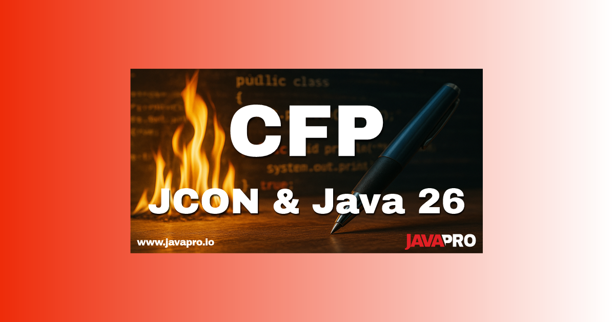 JAVAPRO Magazine JCON & Java 26 Special Edition - Call for Papers