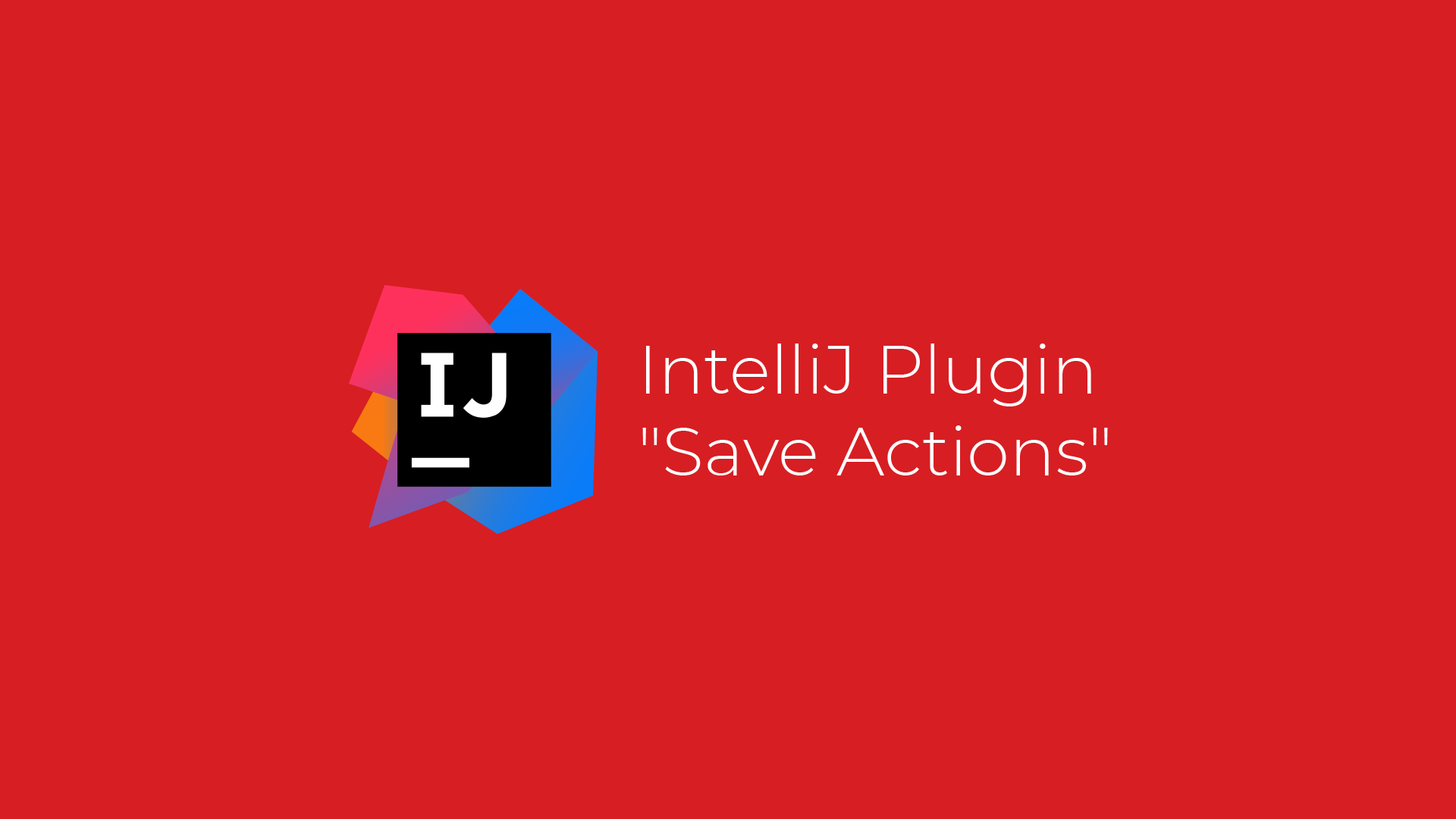 Maintaining the IntelliJ “Save Actions” Plugin: A Community Effort to Keep Development Tools Up to Date