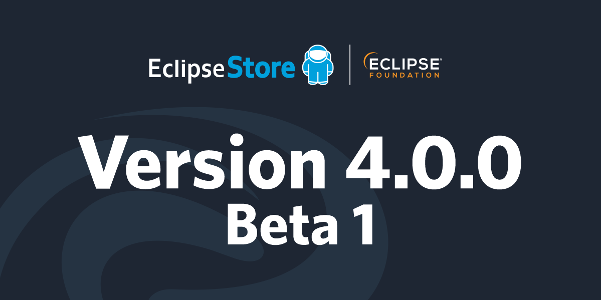 EclipseStore 4.0.0 Beta 1: Build Java vector database Apps